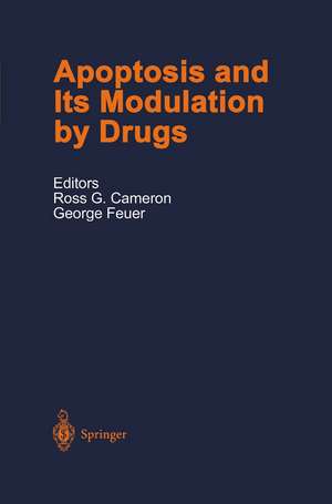 Apoptosis and Its Modulation by Drugs de Ross G. Cameron