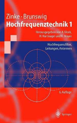 Hochfrequenztechnik 1: Hochfrequenzfilter, Leitungen, Antennen de Otto Zinke