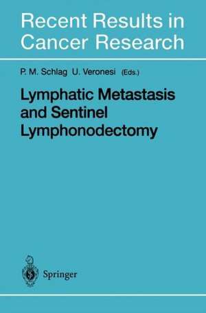 Lymphatic Metastasis and Sentinel Lymphonodectomy de P.M. Schlag