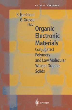 Organic Electronic Materials: Conjugated Polymers and Low Molecular Weight Organic Solids de R. Farchioni