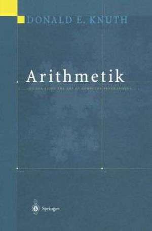 Arithmetik: Aus der Reihe The Art of Computer Programming de Donald E. Knuth