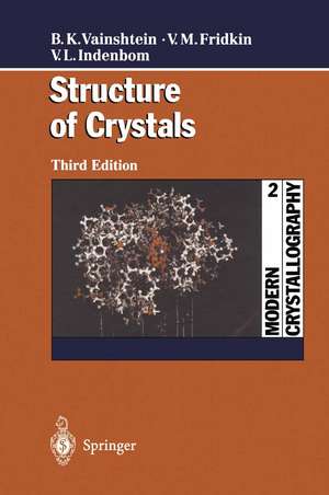 Modern Crystallography 2: Structure of Crystals de Boris K. Vainshtein