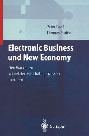 Electronic Business und New Economy: Den Wandel zu vernetzten Geschäftsprozessen meistern de P. Page