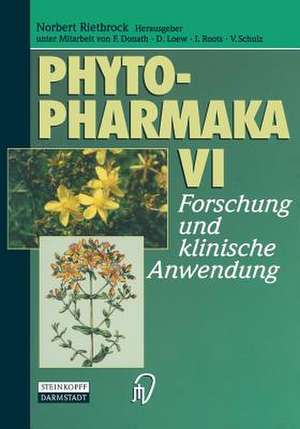 Phytopharmaka VI: Forschung und klinische Anwendung de F. Donath