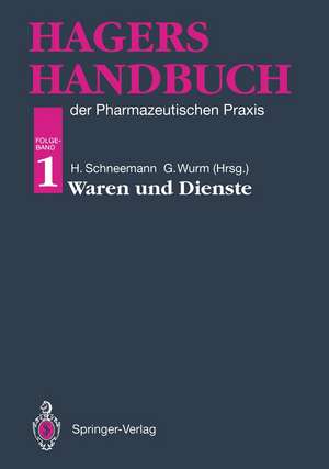 Hagers Handbuch der Pharmazeutischen Praxis: Folgeband 1:Waren und Dienste de Hermann Hager