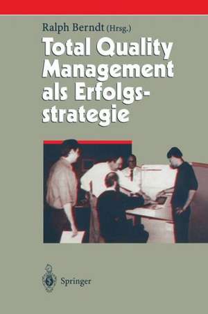 Total Quality Management als Erfolgsstrategie de Ralph Berndt