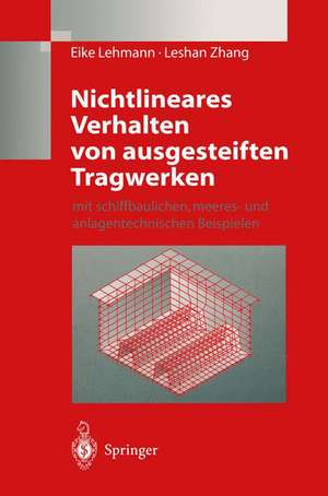 Nichtlineares Verhalten von ausgesteiften Tragwerken: mit schiffbaulichen, meeres- und anlagentechnischen Beispielen de Eike Lehmann