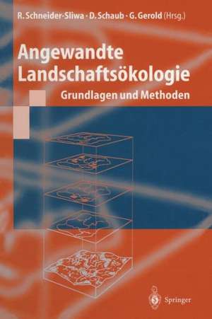 Angewandte Landschaftsökologie: Grundlagen und Methoden de R. Schneider-Sliwa