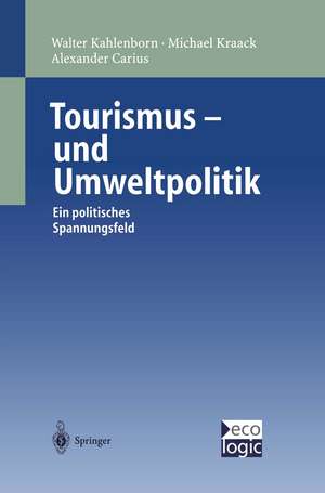 Tourismus-und Umweltpolitik: Ein politisches Spannungsfeld de Walter Kahlenborn