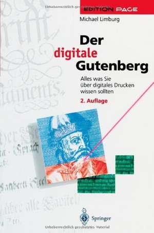 Der digitale Gutenberg: Alles was Sie über digitales Drucken wissen sollten de Michael Limburg