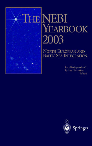 The NEBI YEARBOOK 2003: North European and Baltic Sea Integration de Pertti Joenniemi