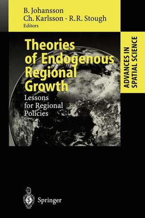 Theories of Endogenous Regional Growth: Lessons for Regional Policies de Börje Johansson