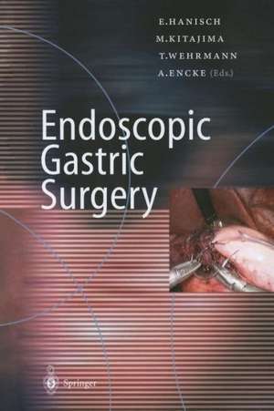 Endoscopic Gastric Surgery de E. Hanisch