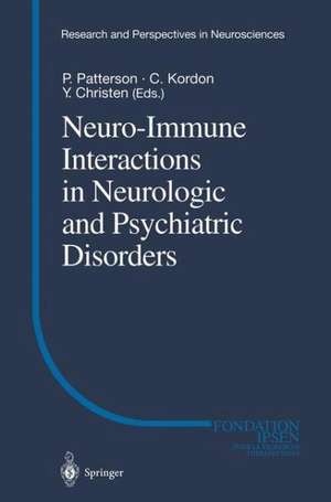 Neuro-Immune Interactions in Neurologic and Psychiatric Disorders de P. Patterson