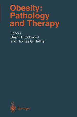 Obesity: Pathology and Therapy de Dean H. Lockwood