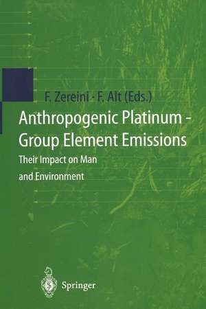 Anthropogenic Platinum-Group Element Emissions: Their Impact on Man and Environment de Fathi Zereini