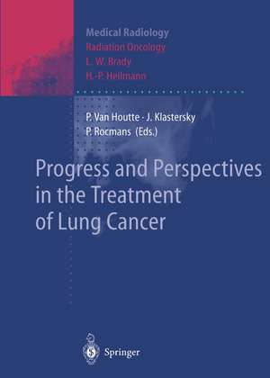 Progress and Perspective in the Treatment of Lung Cancer de Paul Van Houtte