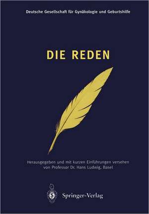 Die Reden: Eröffnungsansprachen zu den Kongressen der Gesellschaft 1886–1998 de Hans Ludwig