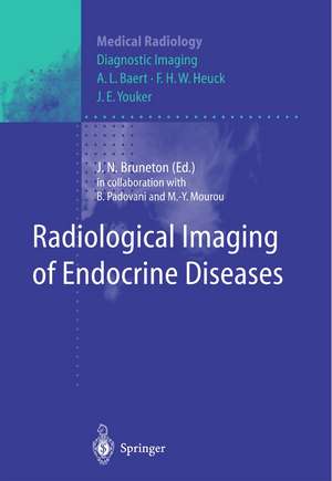 Radiological Imaging of Endocrine Diseases de B. Padovani