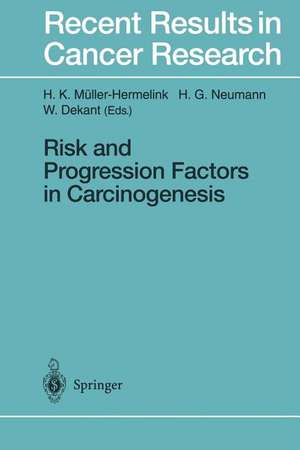 Risk and Progression Factors in Carcinogenesis de H. K. Müller-Hermelink