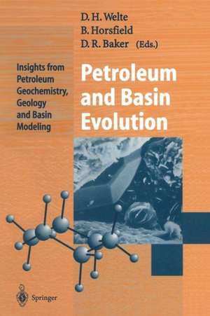 Petroleum and Basin Evolution: Insights from Petroleum Geochemistry, Geology and Basin Modeling de Dietrich H. Welte