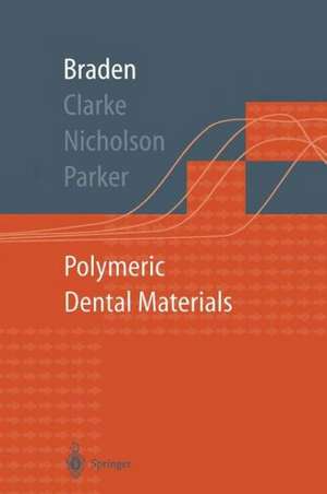 Polymeric Dental Materials de Michael Braden