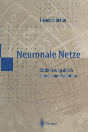 Neuronale Netze: Optimierung durch Lernen und Evolution de Heinrich Braun