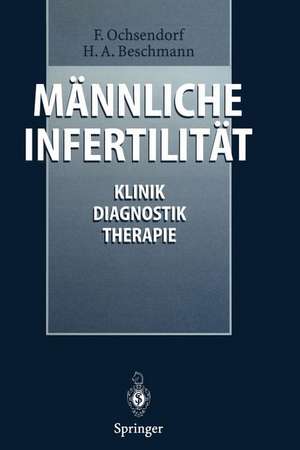 Männliche Infertilität: Klinik, Diagnostik, Therapie de F. Ochsendorf