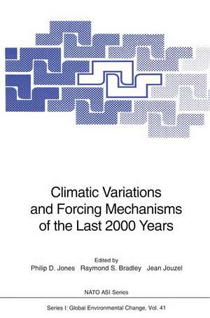 Climatic Variations and Forcing Mechanisms of the Last 2000 Years de Philip Douglas Jones