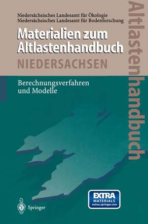 Altlastenhandbuch des Landes Niedersachsen Materialienband: Berechnungsverfahren und Modelle de Wolfgang Kinzelbach