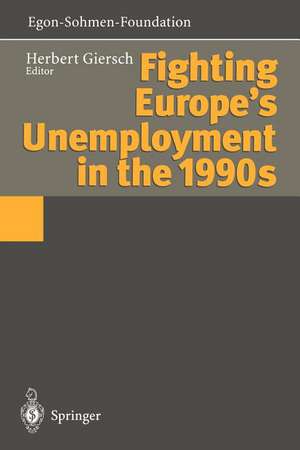 Fighting Europe’s Unemployment in the 1990s de Herbert Giersch