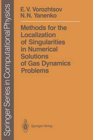 Methods for the Localization of Singularities in Numerical Solutions of Gas Dynamics Problems de E.V. Vorozhtsov