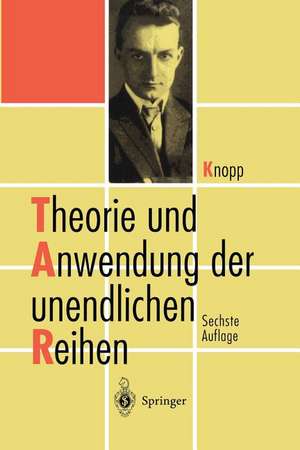 Theorie und Anwendung der unendlichen Reihen de Konrad Knopp