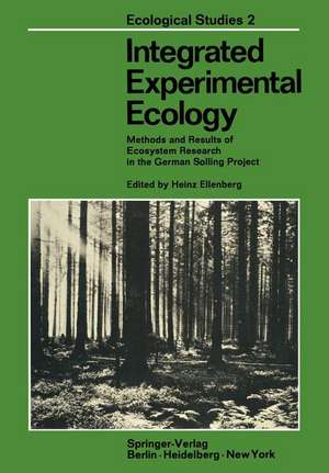 Integrated Experimental Ecology: Methods and Results of Ecosystem Research in the German Solling Project de H. Ellenberg