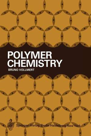 Polymer Chemistry de Bruno Vollmert