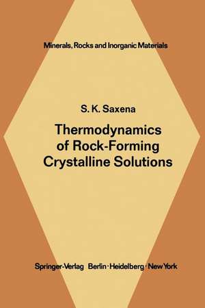 Thermodynamics of Rock-Forming Crystalline Solutions de S. K. Saxena