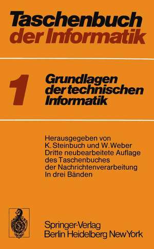 Taschenbuch der Informatik: Band I: Grundlagen der technischen Informatik de T. Heinemann