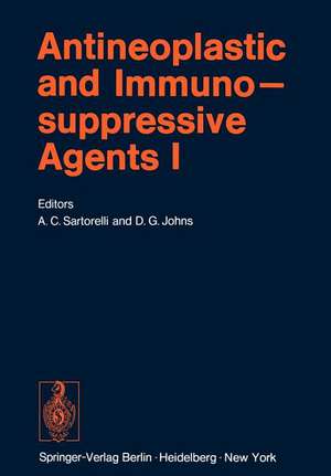 Antineoplastic and Immunosuppressive Agents: Part I de Alan C. Sartorelli