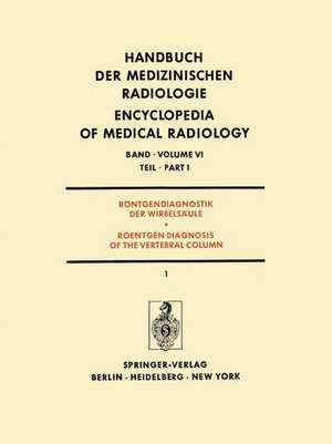 Röntgendiagnostik der Wirbelsäule Teil 1 / Roentgendiagnosis of the Vertebral Column Part 1 de L. Diethelm