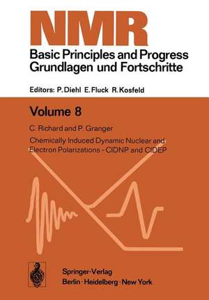 Chemically Induced Dynamic Nuclear and Electron Polarizations-CIDNP and CIDEP de C. Richard