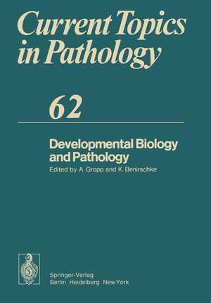 Developmental Biology and Pathology de A. Gropp