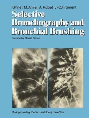 Selective Bronchography and Bronchial Brushing de F. Pinet