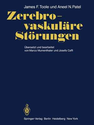 Zerebro-vaskuläre Störungen: Mit Kapiteln über angewandte Embryologie, Anatomie der Gefäße und Physiologie des Gehirns und des Rückenmarks de M. Mumenthaler