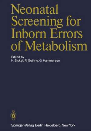 Neonatal Screening for Inborn Errors of Metabolism de H. Bickel