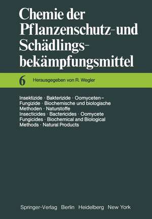 Insektizide · Bakterizide · Oomyceten-Fungizide / Biochemische und biologische Methoden · Naturstoffe / Insecticides · Bactericides · Oomycete Fungicides / Biochemical and Biological Methods · Natural Products de Richard Wegler