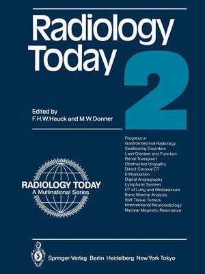 Radiology Today de Friedrich H. W. Heuck