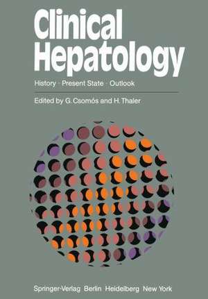 Clinical Hepatology: History · Present State · Outlook de G. Csomos