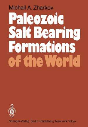 Paleozoic Salt Bearing Formations of the World de M. A. Zharkov