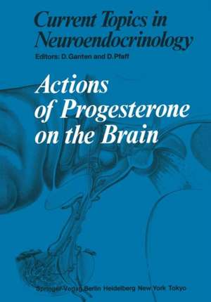 Actions of Progesterone on the Brain de D. Ganten