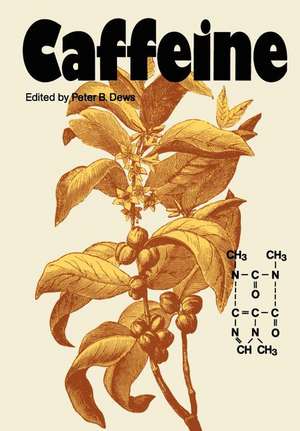 Caffeine: Perspectives from Recent Research de P. B. Dews